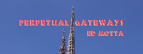 Ed Motta Perpetual Gateways Tour Management